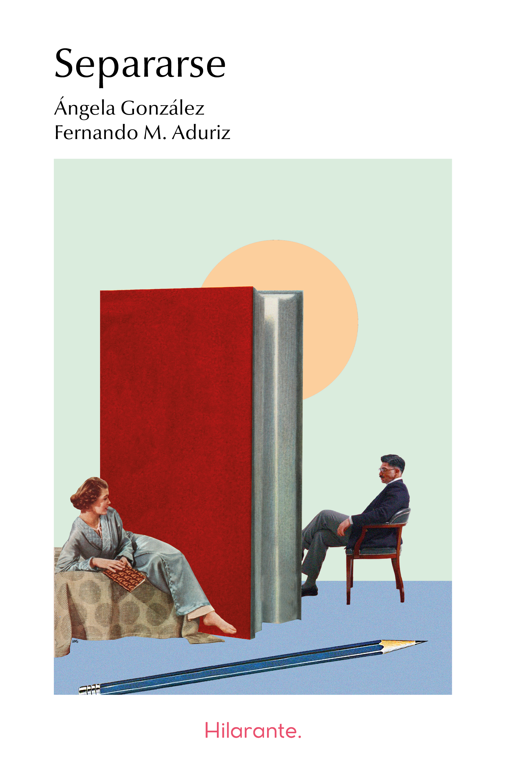 Separarse. Ángela González; Fernando M. Aduriz